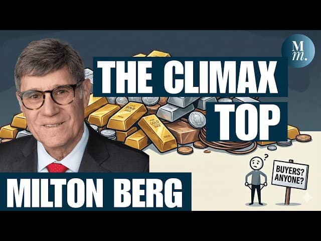 A Bear Market In Gold & Silver Is Coming — Milton Berg on Precious Metals, Stocks, and Bitcoin